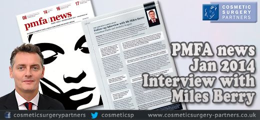 Interview with UK Cosmetic Surgeon Miles Berry in PMFA News January 2014